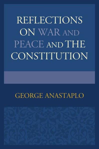 Reflections on War and Peace the Constitution