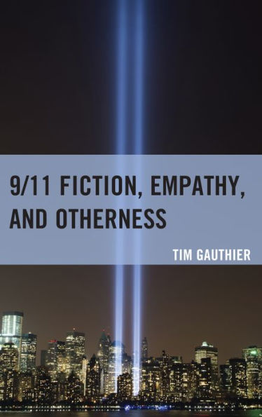 9/11 Fiction, Empathy, and Otherness