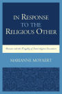 In Response to the Religious Other: Ricoeur and the Fragility of Interreligious Encounters