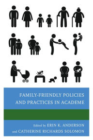 Title: Family-Friendly Policies and Practices in Academe, Author: Erin K. Anderson
