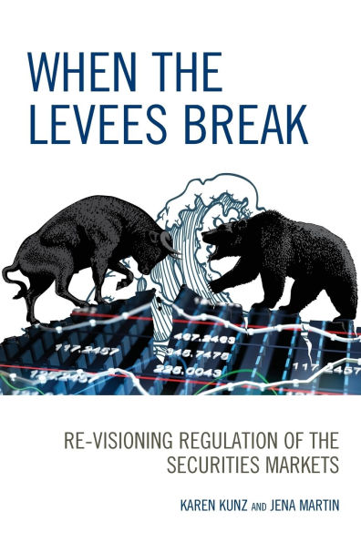When the Levees Break: Re-visioning Regulation of Securities Markets