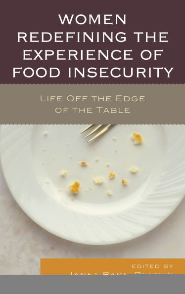 Women Redefining the Experience of Food Insecurity: Life Off the Edge of the Table