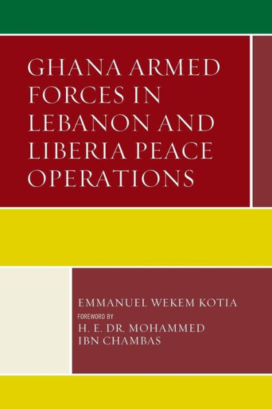 Ghana Armed Forces Lebanon and Liberia Peace Operations