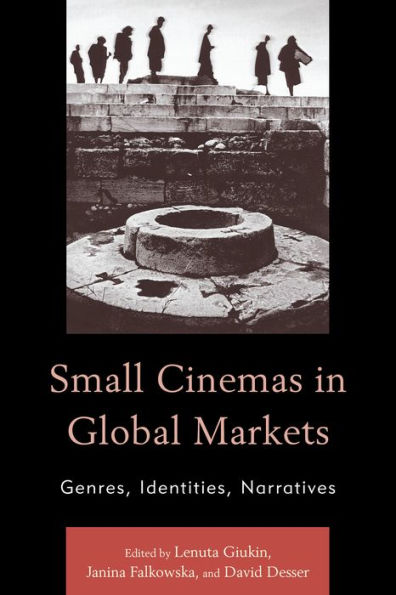 Small Cinemas in Global Markets: Genres, Identities, Narratives