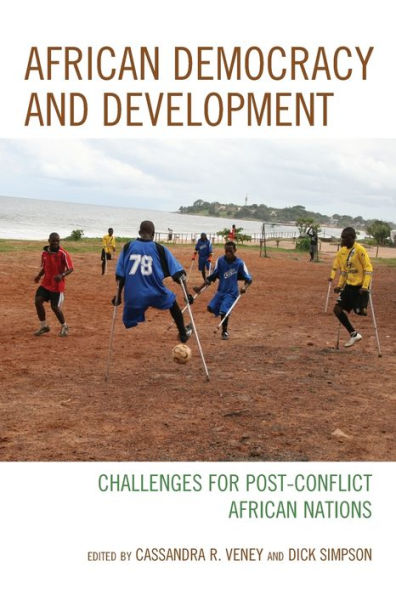 African Democracy and Development: Challenges for Post-Conflict African Nations