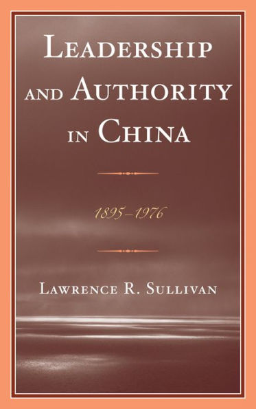 Leadership and Authority China: 1895-1978