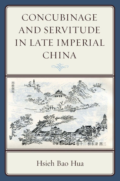 Concubinage and Servitude Late Imperial China