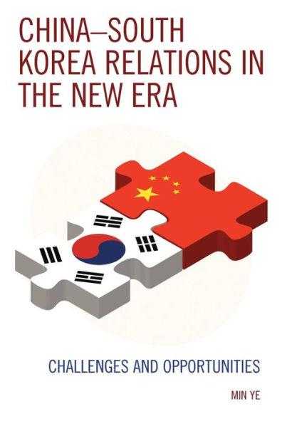 China-South Korea Relations the New Era: Challenges and Opportunities