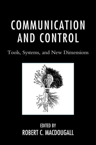 Communication and Control: Tools, Systems, New Dimensions