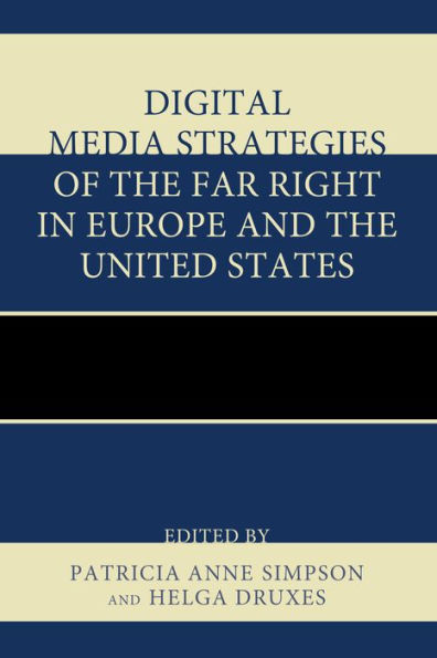 Digital Media Strategies of the Far Right in Europe and the United States