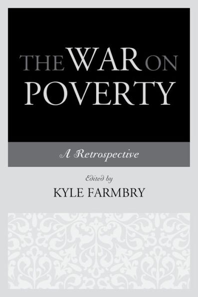 The War on Poverty: A Retrospective
