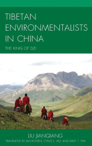 Title: Tibetan Environmentalists in China: The King of Dzi, Author: Liu Jianqiang