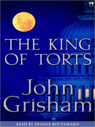 Title: The King of Torts, Author: John Grisham