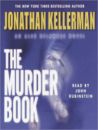 Title: The Murder Book (Alex Delaware Series #16), Author: Jonathan Kellerman