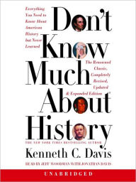 Title: Don't Know Much About History: Everything You Need to Know About American History But Never Learned, Author: Kenneth C. Davis