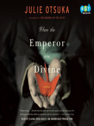 Title: When the Emperor Was Divine, Author: Julie Otsuka