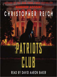 Title: The Patriots' Club, Author: Christopher Reich