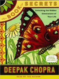 Title: The Book of Secrets: Unlocking the Hidden Dimensions of Your Life, Author: Deepak Chopra