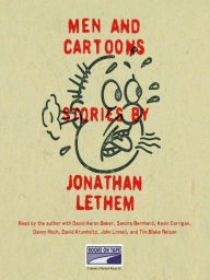 Title: Men and Cartoons, Author: Jonathan Lethem