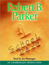 Title: School Days (Spenser Series #33), Author: Robert B. Parker