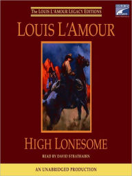 Title: High Lonesome, Author: Louis L'Amour