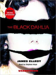 Title: The Black Dahlia (L.A. Quartet #1), Author: James Ellroy