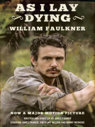 Title: As I Lay Dying, Author: William Faulkner