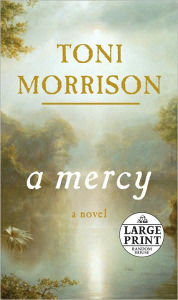 Title: A Mercy, Author: Toni Morrison