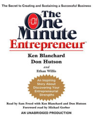 Title: The One Minute Entrepreneur: The Secret to Creating and Sustaining a Successful Business, Author: Ken Blanchard