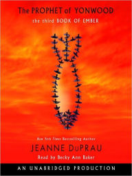 Title: The Prophet of Yonwood (Books of Ember Series #3), Author: Jeanne DuPrau