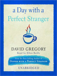 Title: A Day with a Perfect Stranger, Author: David Gregory