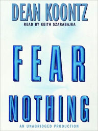 Title: Fear Nothing, Author: Dean Koontz