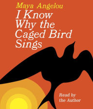 Title: I Know Why the Caged Bird Sings, Author: Maya Angelou