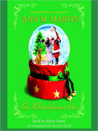 Title: On Christmas Eve, Author: Ann M. Martin