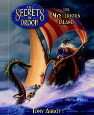 Title: The Mysterious Island: The Secrets of Droon Series, Book 3, Author: Tony Abbott