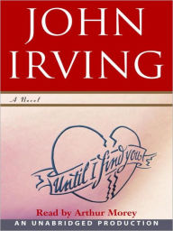 Title: Until I Find You, Author: John Irving