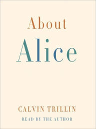 Title: About Alice, Author: Calvin Trillin