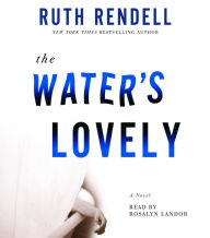 Title: The Water's Lovely, Author: Ruth Rendell