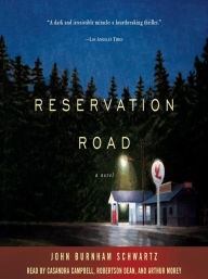 Title: Reservation Road, Author: John Burnham Schwartz