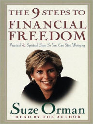 Title: The 9 Steps to Financial Freedom: Practical and Spiritual Steps So You Can Stop Worrying, Author: Suze Orman