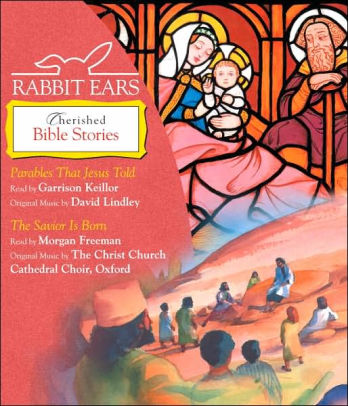 Rabbit Ears Cherished Bible Stories Parables That Jesus Told The Savior Is Bornaudiobook - 