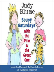 Title: Soupy Saturdays with the Pain and the Great One, Author: Judy Blume