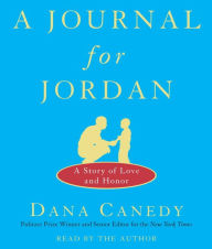 Title: A Journal for Jordan: A Story of Love and Honor, Author: Dana Canedy