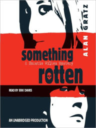 Title: Something Rotten, Author: Alan Gratz