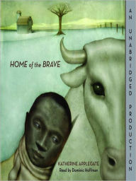 Title: Home of the Brave, Author: Katherine Applegate