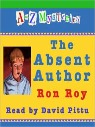 Title: The Absent Author (A to Z Mysteries Series #1), Author: Ron Roy