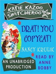 Title: Drat! You Copycat! (Katie Kazoo, Switcherro Series #7), Author: Nancy Krulik