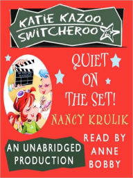 Title: Quiet on the Set! (Katie Kazoo, Switcheroo Series #10), Author: Nancy Krulik