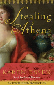 Title: Stealing Athena, Author: Karen Essex