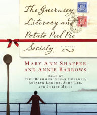 Title: The Guernsey Literary and Potato Peel Pie Society: A Novel, Author: Mary Ann Shaffer